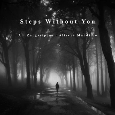 آهنگ Steps Without You