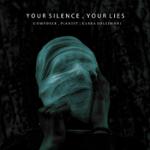 Your Silence , Your Lies