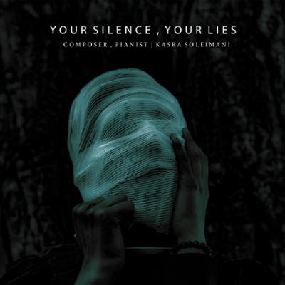 آهنگ Your Silence , Your Lies